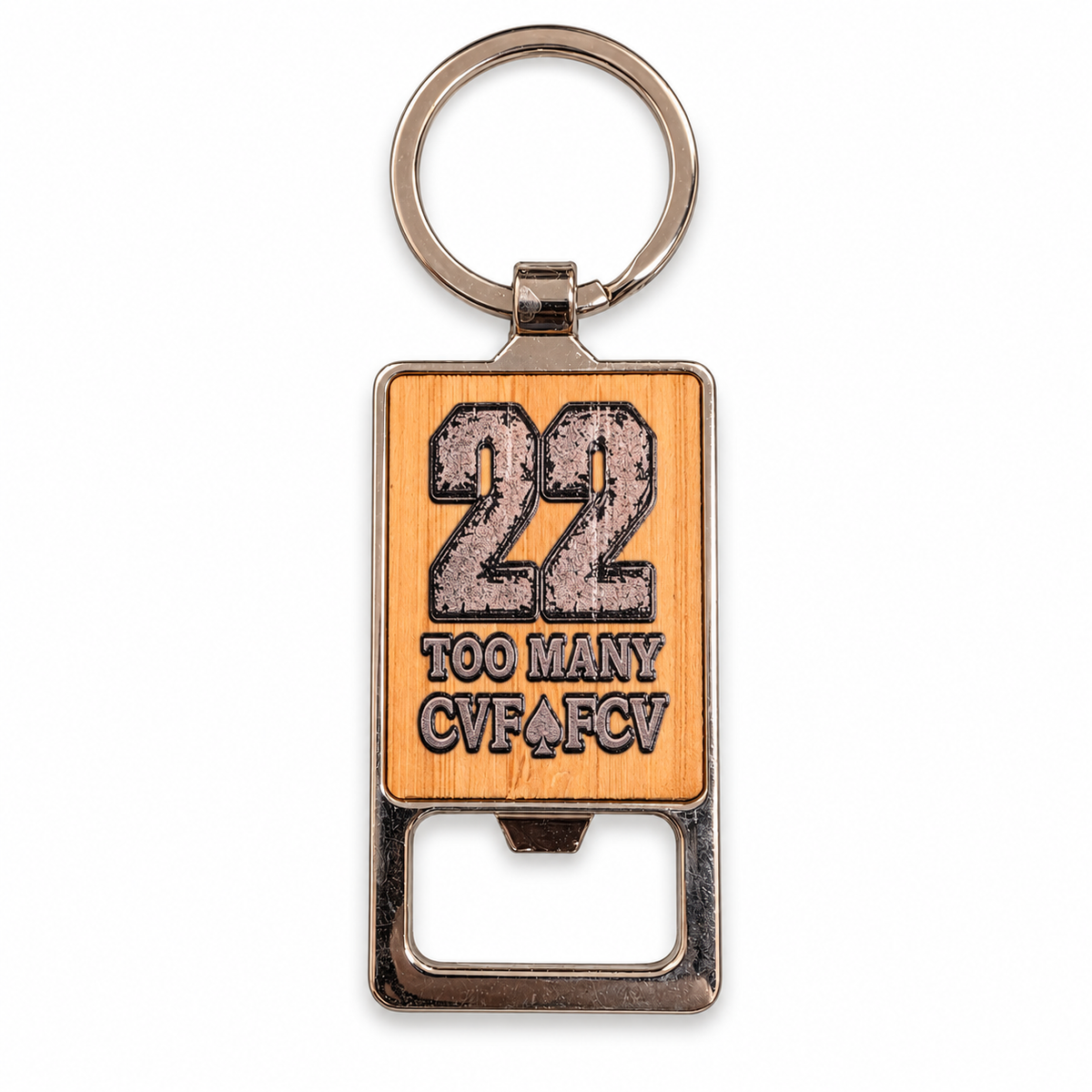 22 Too Many UV-printed woodgrain bottle opener keychain with metal frame and split ring on a clean white background.